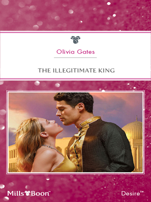 Title details for The Illegitimate King by Olivia Gates - Available
